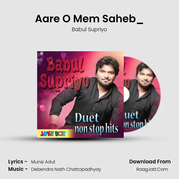 Aare O Mem Saheb_(FromAmar Bhai  Amar Bon) mp3 song
