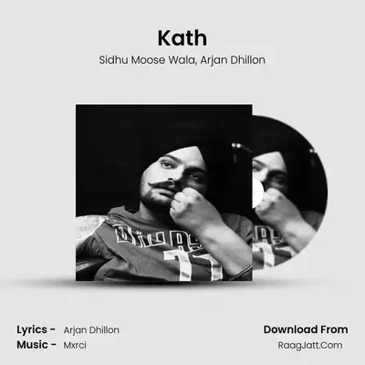 Kath - Sidhu Moose Wala