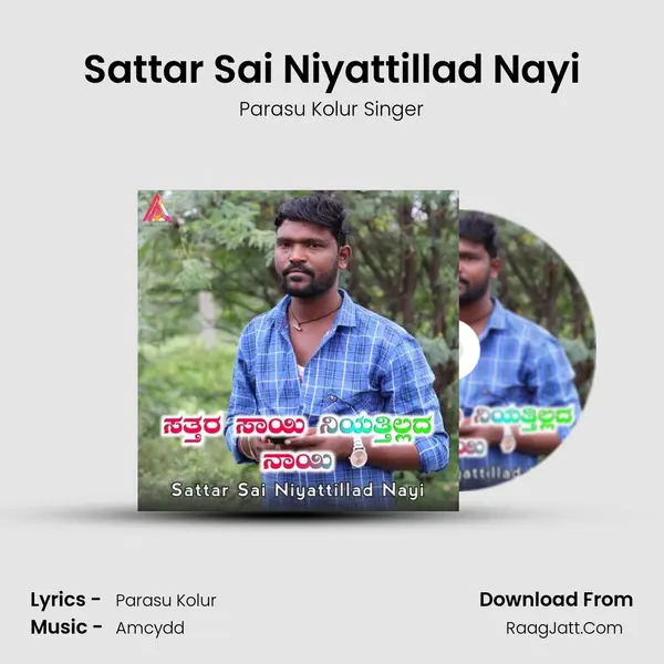 Sattar Sai Niyattillad Nayi - Parasu Kolur Singer