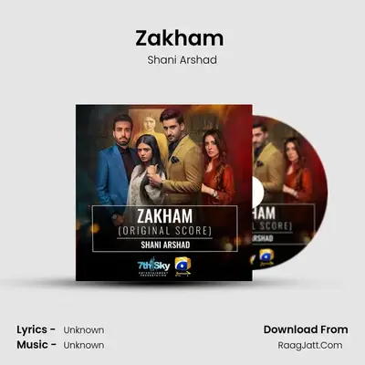 Zakham (Original Score) - Shani Arshad