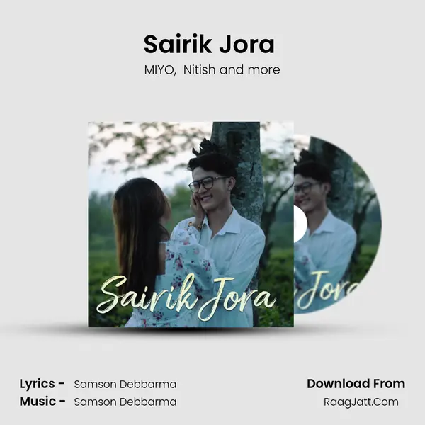 Sairik Jora (feat. Samson Debbarma) - MIYO