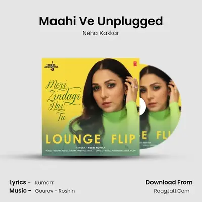 Maahi Ve Unplugged MP3 Song by Neha Kakkar Cover