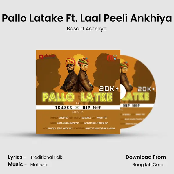 Pallo Latake Ft. Laal Peeli Ankhiya mp3 song