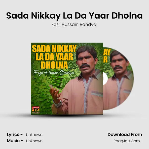 Sada Nikkay La Da Yaar Dholna MP3 Song by Fazil Hussain Bandyal Cover