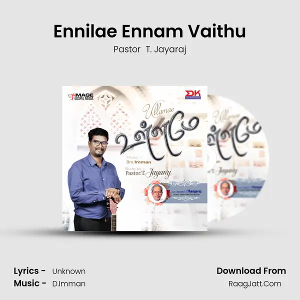 Ennilae Ennam Vaithu MP3 Song by Pastor  T. Jayaraj Cover