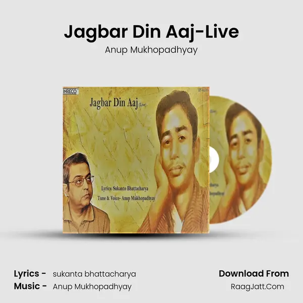 Jagbar Din Aaj-Live MP3 Song by Anup Mukhopadhyay Cover