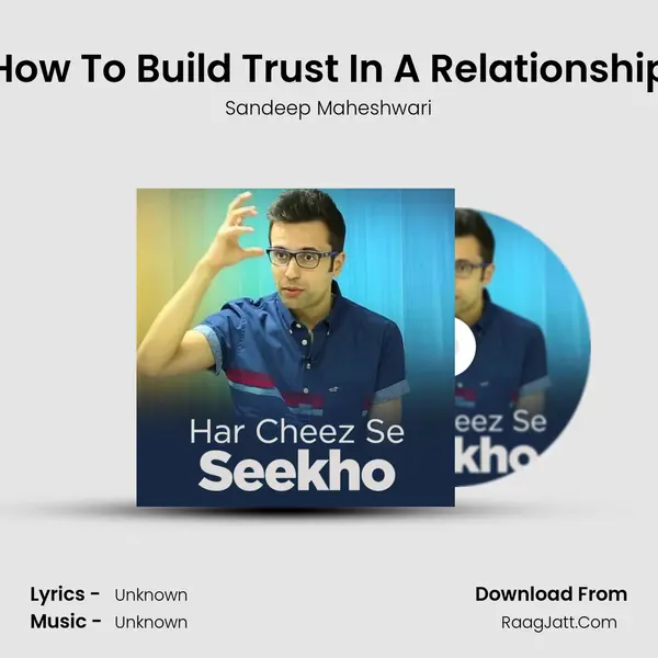 How To Build Trust In A Relationship mp3 song