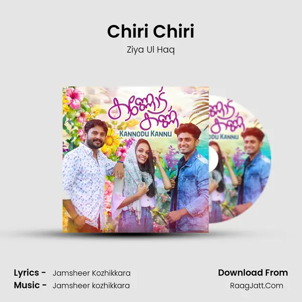 Chiri Chiri MP3 Song by Ziya Ul Haq Cover