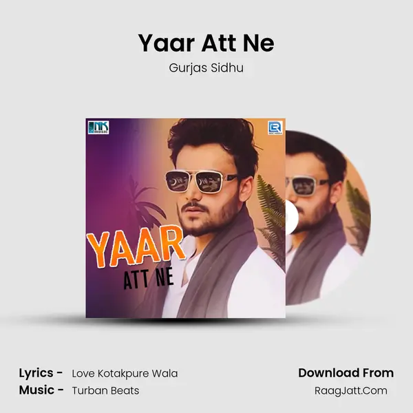 Yaar Att Ne - Gurjas Sidhu