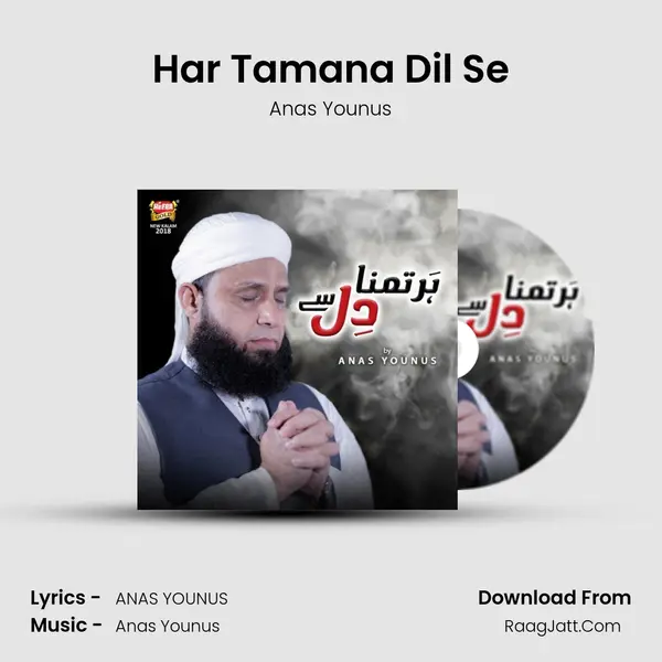 Har Tamana Dil Se MP3 Song by Anas Younus Cover