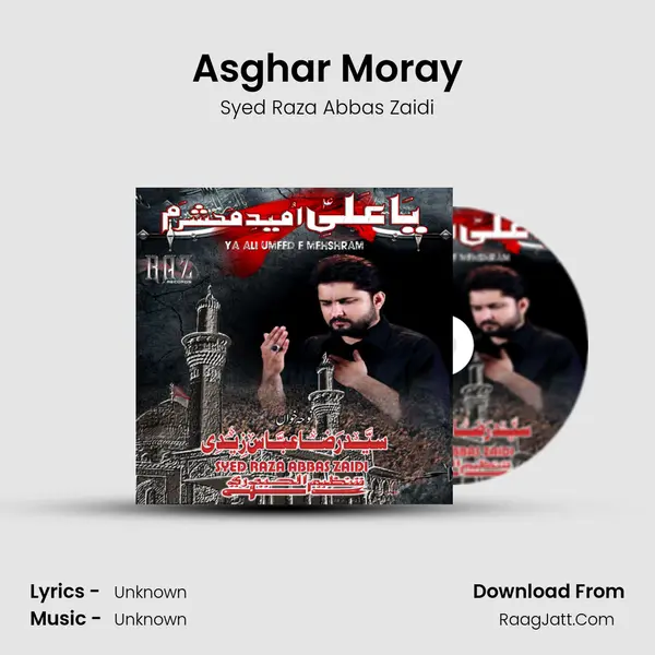 Asghar Moray MP3 Song by Syed Raza Abbas Zaidi Cover