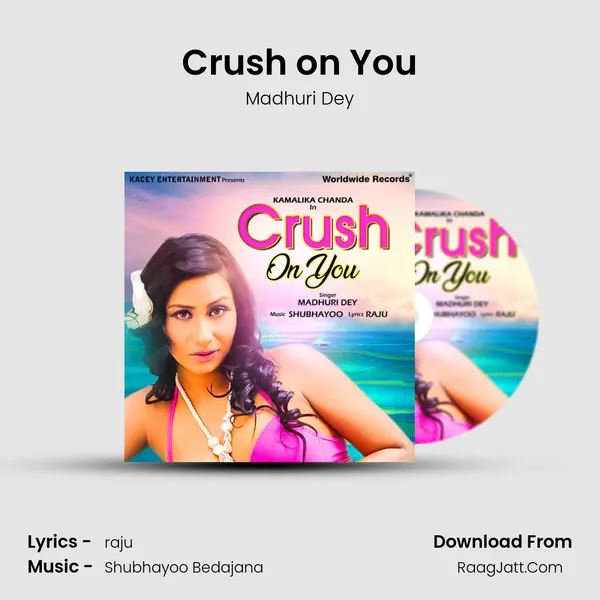 Crush on You MP3 Song by Madhuri Dey Cover