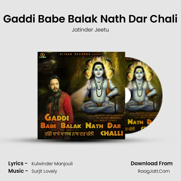 Gaddi Babe Balak Nath Dar Chali - Jatinder Jeetu