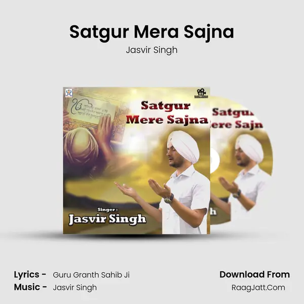 Satgur Mera Sajna MP3 Song by Jasvir Singh Cover