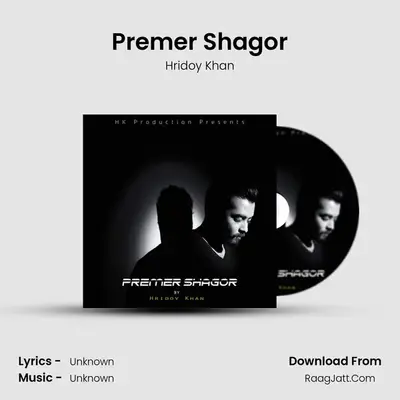 Premer Shagor - Single - Hridoy Khan
