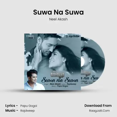 Suwa Na Suwa MP3 Song by Neel Akash Cover