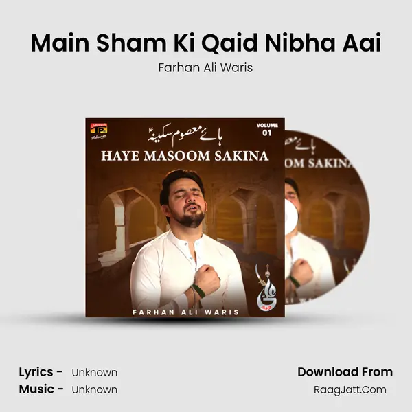 Main Sham Ki Qaid Nibha Aai MP3 Song by Farhan Ali Waris Cover