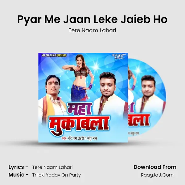Pyar Me Jaan Leke Jaieb Ho MP3 Song by Tere Naam Lahari Cover