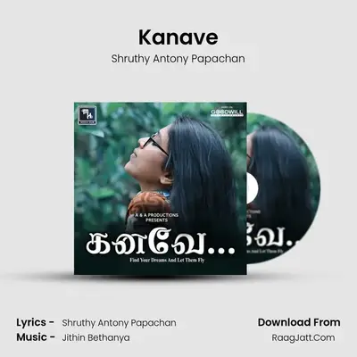 Kanave - Shruthy Antony Papachan