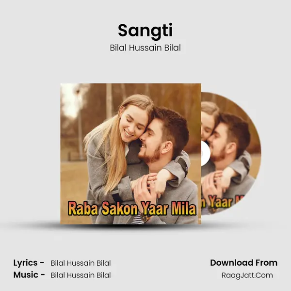 Sangti MP3 Song by Bilal Hussain Bilal Cover