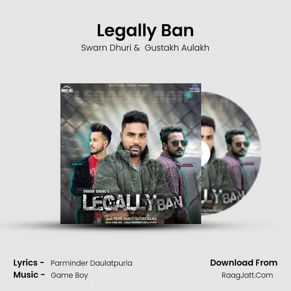 Legally Ban - Swarn Dhuri