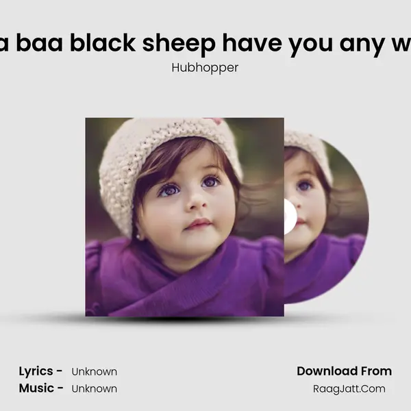Baa baa black sheep have you any wool MP3 Song by Hubhopper Cover