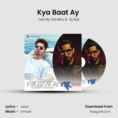 Kya Baat Ay (DJ NYK Remix) - Harrdy Sandhu