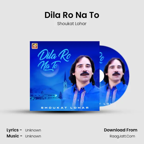Dila Ro Na To mp3 song