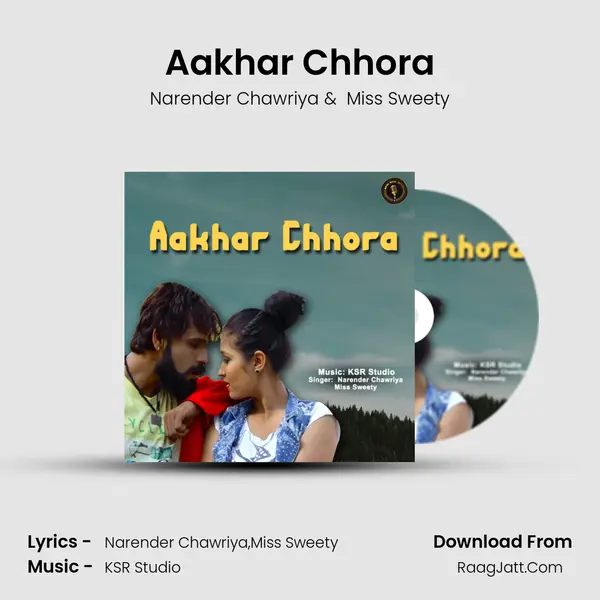 Aakhar Chhora MP3 Song by Narender Chawriya Cover