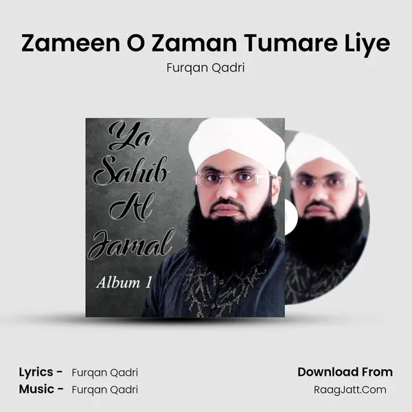 Zameen O Zaman Tumare Liye MP3 Song by Furqan Qadri Cover