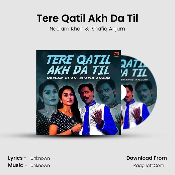 Tere Qatil Akh Da Til MP3 Song by Neelam Khan Cover