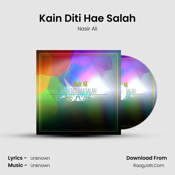 Kain Diti Hae Salah MP3 Song by Nasir Ali Cover