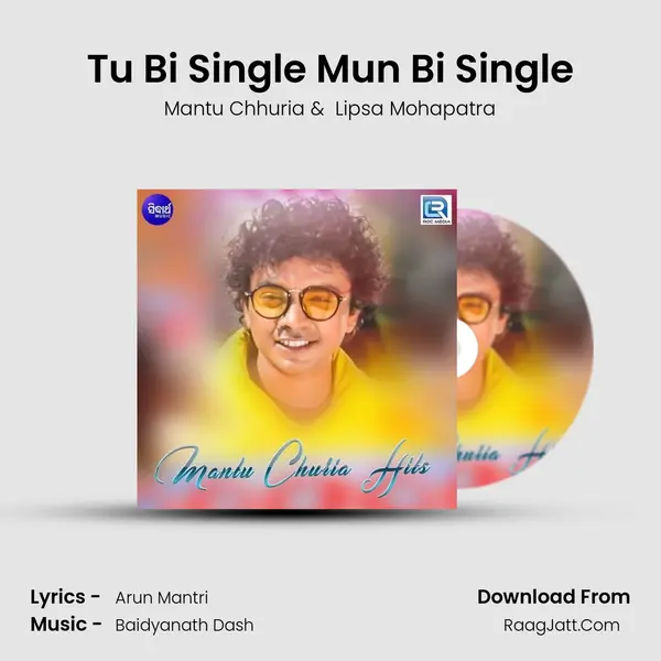 Tu Bi Single Mun Bi Single MP3 Song by Mantu Chhuria Cover