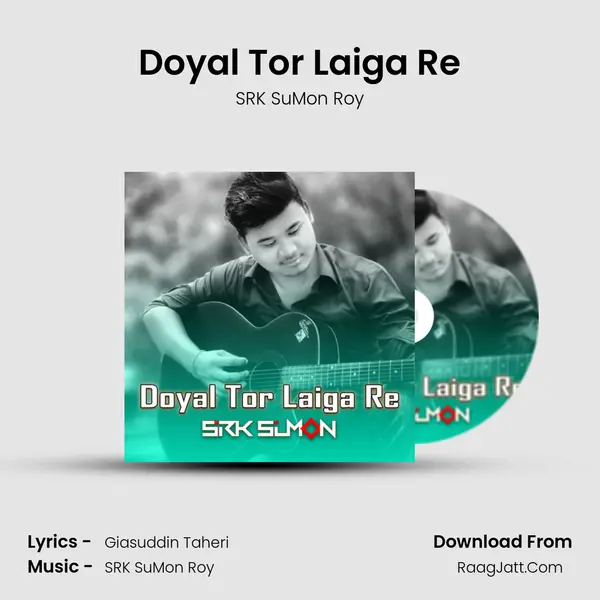 Doyal Tor Laiga Re MP3 Song by SRK SuMon Roy Cover