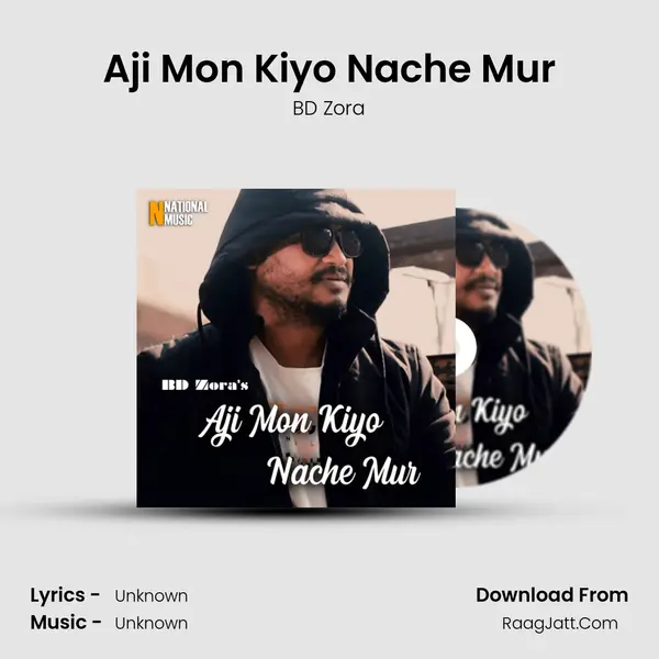 Aji Mon Kiyo Nache Mur - Single - BD Zora