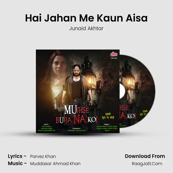 Hai Jahan Me Kaun Aisa MP3 Song by Junaid Akhtar Cover