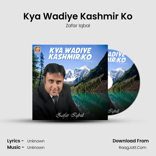 Kya Wadiye Kashmir Ko MP3 Song by Zafar Iqbal Cover