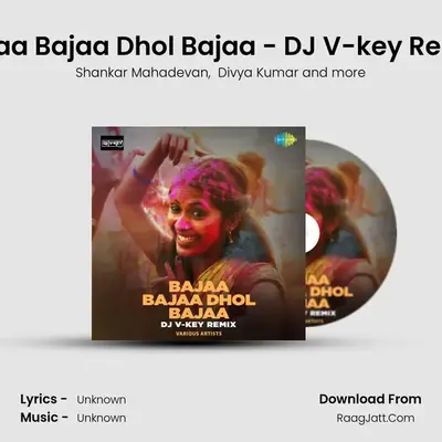 Bajaa Bajaa Dhol Bajaa - DJ V-key Remix - Shankar Ehsaan Loy