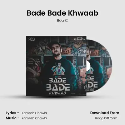 Bade Bade Khwaab MP3 Song by Rob C Cover