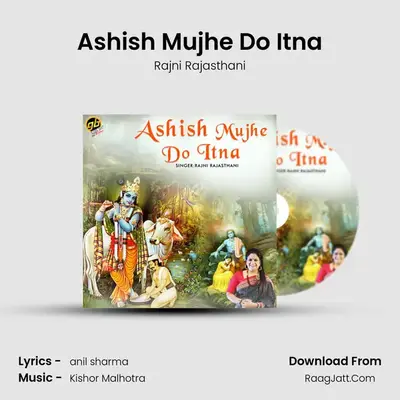 Ashish Mujhe Do Itna - Rajni Rajasthani