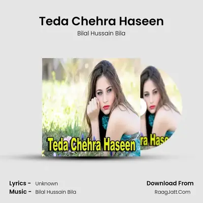 Teda Chehra Haseen MP3 Song by Bilal Hussain Bila Cover