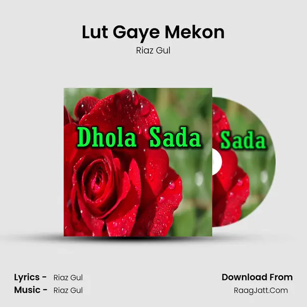 Lut Gaye Mekon MP3 Song by Riaz Gul Cover