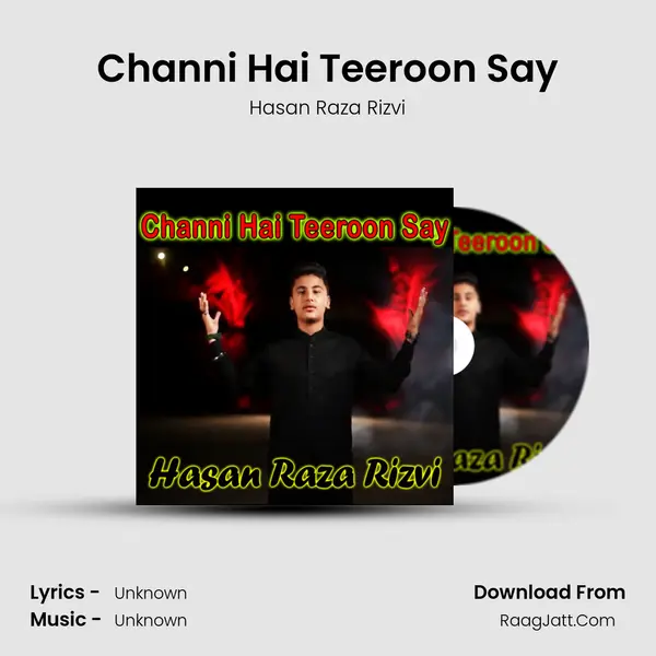 Channi Hai Teeroon Say MP3 Song by Hasan Raza Rizvi Cover