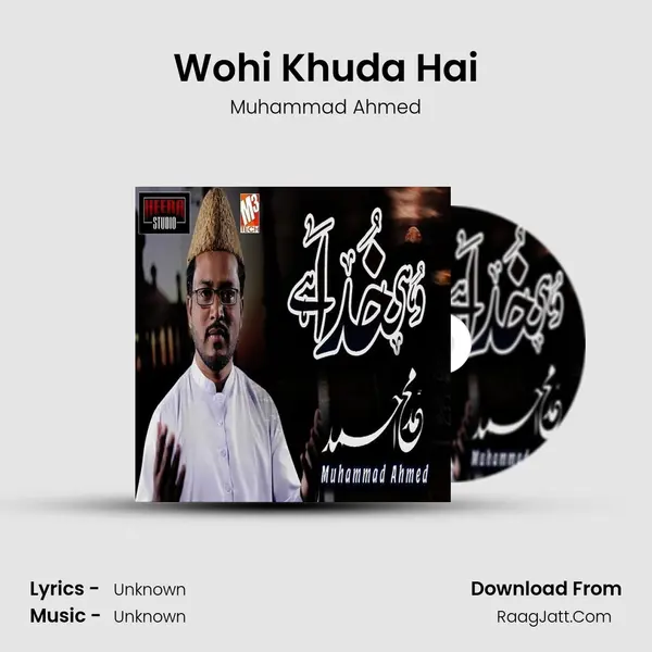 Wohi Khuda Hai MP3 Song by Muhammad Ahmed Cover