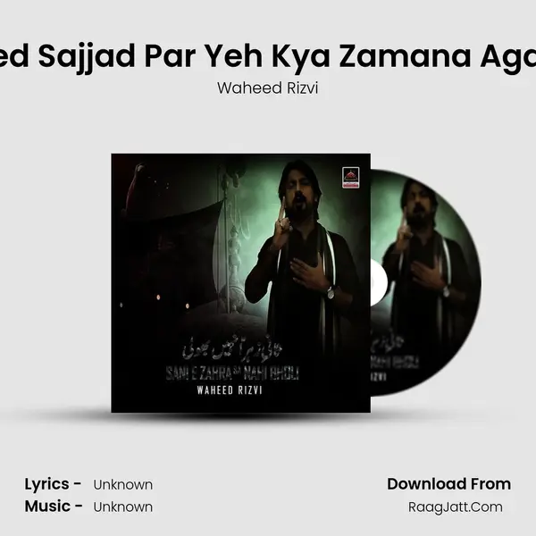 Syed Sajjad Par Yeh Kya Zamana Agaya mp3 song