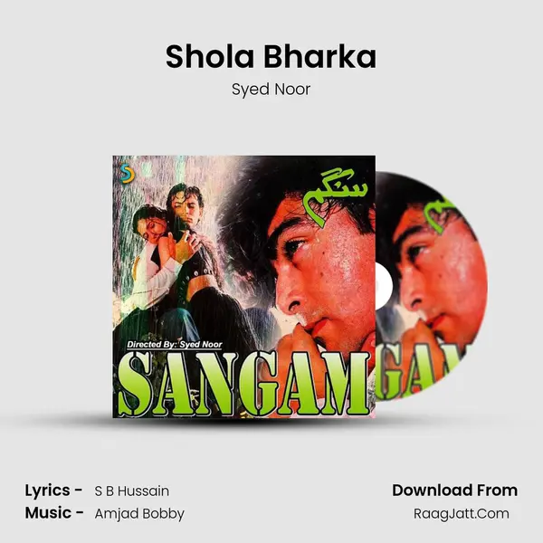 Shola Bharka MP3 Song by Syed Noor Cover