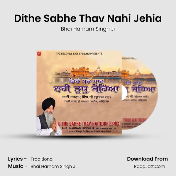 Dithe Sabhe Thav Nahi Jehia - Bhai Harnam Singh Ji