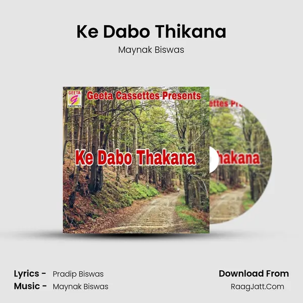 Ke Dabo Thikana - Maynak Biswas