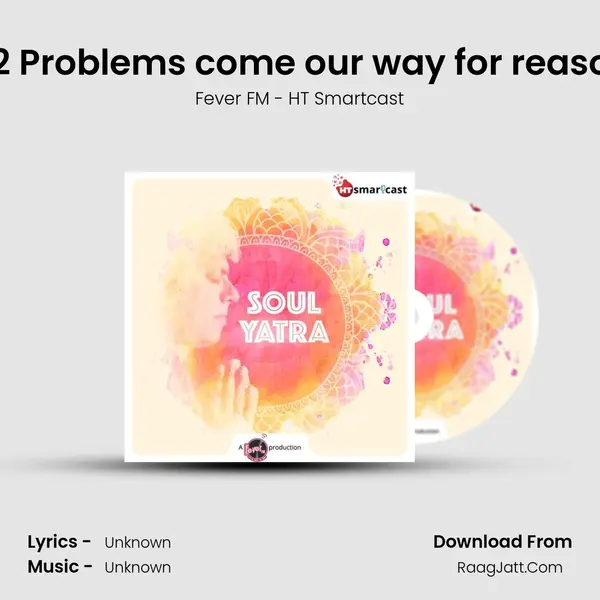 #82 Problems come our way for reasons. MP3 Song by Fever FM - HT Smartcast Cover