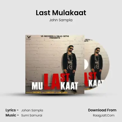 Last Mulakaat - John Sampla